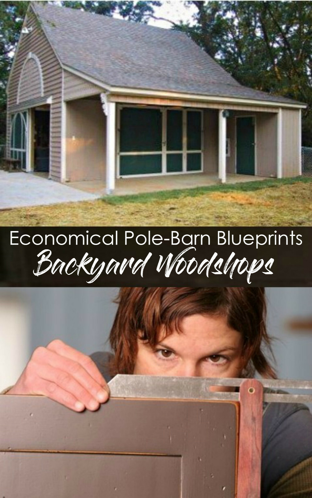 17 Workshop and Studio Designs – Complete Pole-Barn Construction Plans (S4)